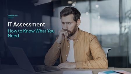 Nonprofit IT Assessment How to Know What You Need