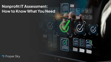 Nonprofit IT Assessment: How to Know What You Need