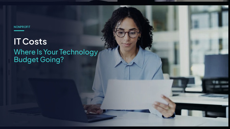 Nonprofit IT Costs: Where Is Your Technology Budget Going?